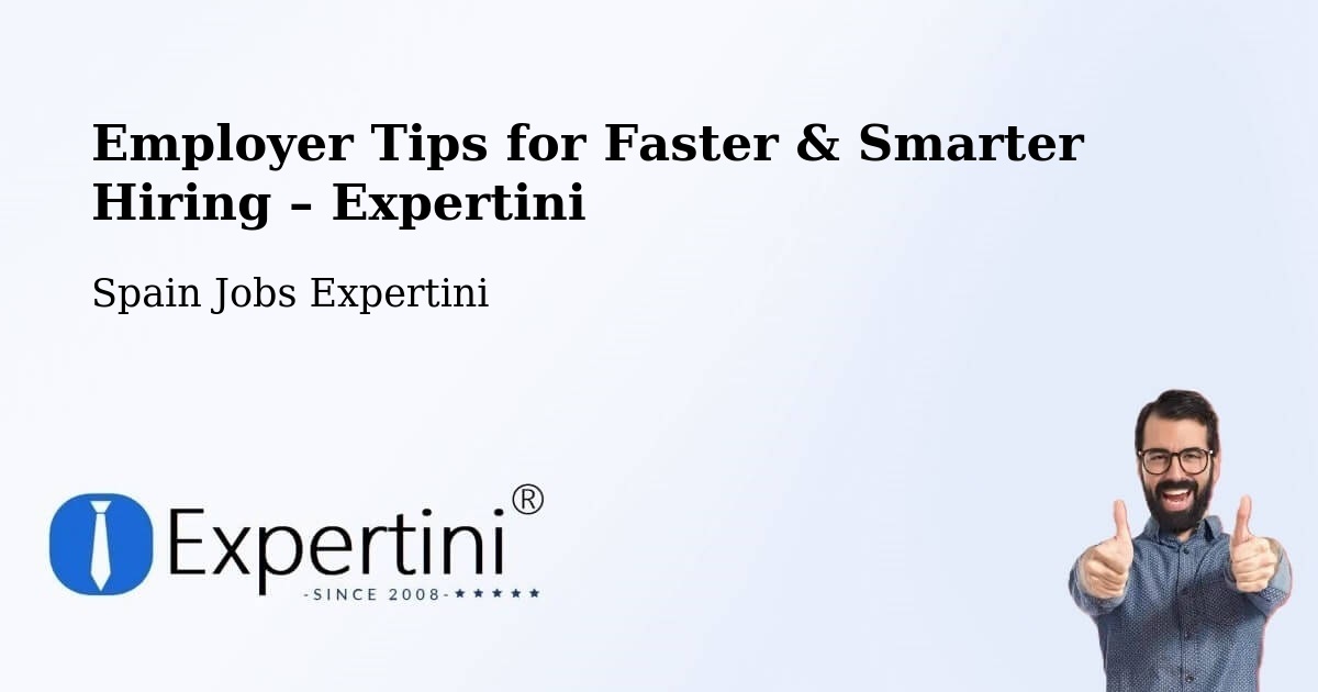 Employer Tips for Hiring & Recruitment – León - León, Spain Jobs Expertini