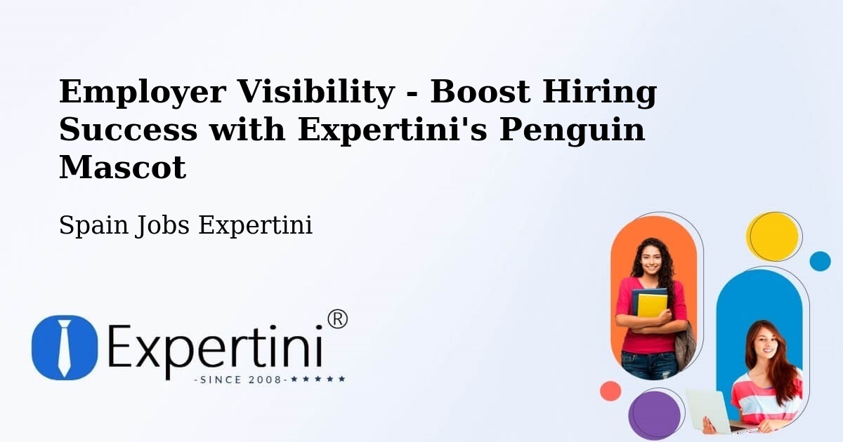 Employer Visibility - Boost Hiring Success with Expertini's Penguin Mascot - Spain Jobs Expertini
